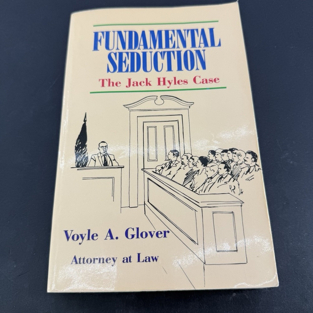 Fundamental Seduction: The Jack Hyles Case, Voyle A. Glover 1990 Edition